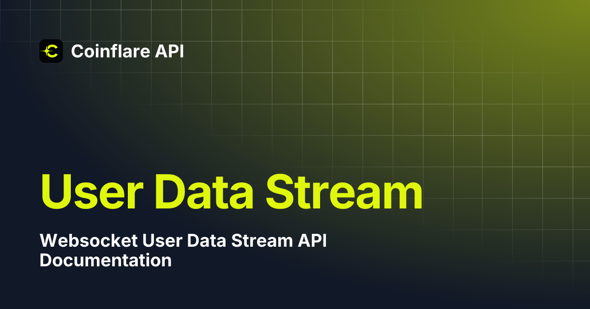 User Data Stream | Coinflare API